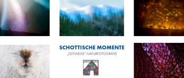 Event-Image for 'SCHOTTISCHE MOMENTE - "zeitweise" Naturfotografie'