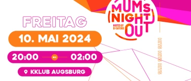 Event-Image for 'MUMS NIGHT OUT - 10.05.24 KKlub Augsburg'