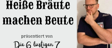 Event-Image for 'Heiße Bräute machen Beute'