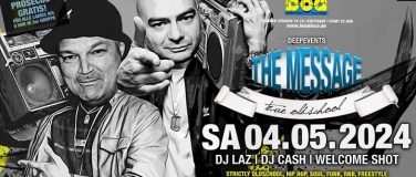 Event-Image for 'The Message ILoveOldschool with DJ LAZ & CASH at BOA'
