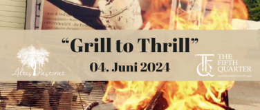 Event-Image for 'Grill to Thrill – The Fifth Quarter'