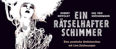 Event-Image for 'Ein rätselhafter Schimmer (Poetische Amüsierschau)'